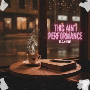 This Ain't Performance