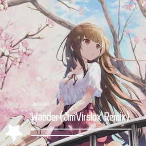Wander (JimVirslox Remix)
