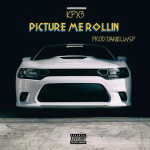 Picture Me Rollin' (Explicit)
