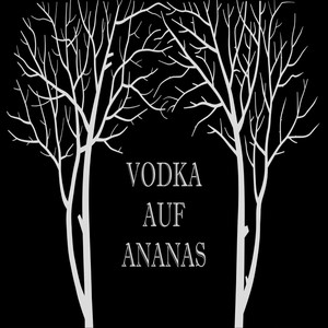 Vodka Auf Ananas
