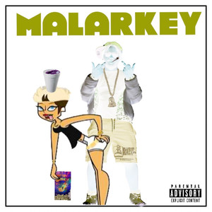 MALARKEY (Explicit)