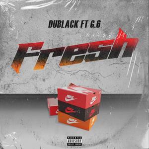 Fresh (feat. Dublack) (Explicit)