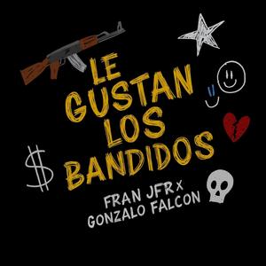Le gustan los bandidos