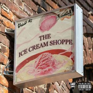 THE ICE CREAM SHOPPE (Explicit)