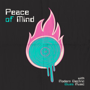 Peace of Mind with Modern Electric Blues Music