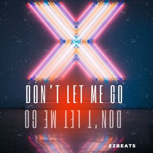 Don't Let Me Go