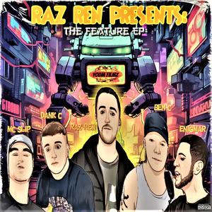 RAZ REN PRESENTS: THE FEATURE EP (Explicit)