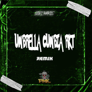 Umbrella Cumbia RKT (Remix)