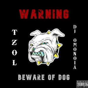 BEWARE OF DOG (feat. Dj Omonoia) [Explicit]