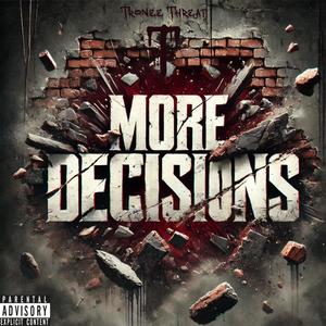 MORE DECISIONS (feat. BLAKK SUN & TEEZY FROM THE CLAIR) (Explicit)