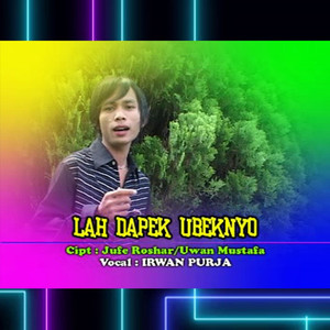 Lah Dapek Ubeknyo (Dut Mix)