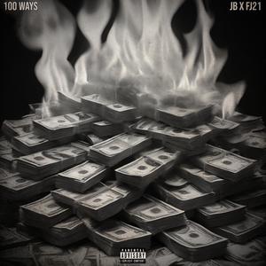 100 Ways (feat. FJ 21) [Explicit]