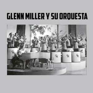 Glenn Miller y Su Orquesta