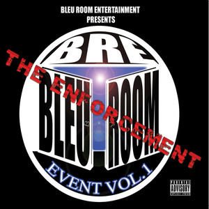 Bleu Room Event, Vol. 1 - The Enforcement (Explicit)