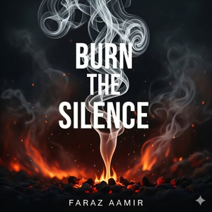 Burn The Silence