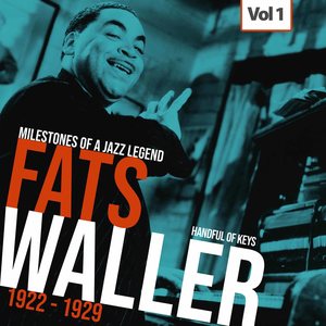 Milestones of a Jazz Legend - Fats Waller, Vol. 1