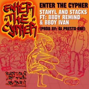 Enter The Cypher (feat. B-Boy Remind, B-Boy Ivan & DJ Presto One)