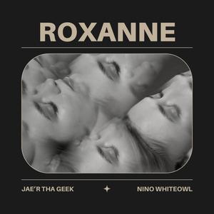 roxanne (feat. Nino WhiteOwl) (Explicit)