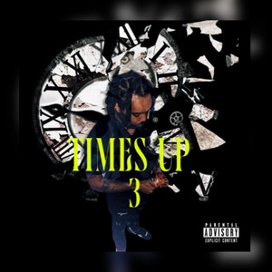 Times Up 3 (Explicit)