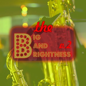 The Big Band Brightness, Vol. 2