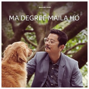 MA DEGREE MAILA HO (feat. Pawan Giri & Jhuma Limbu)