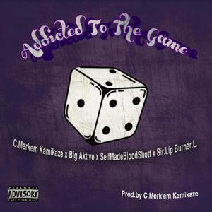 Addicted To The Game (Explicit)