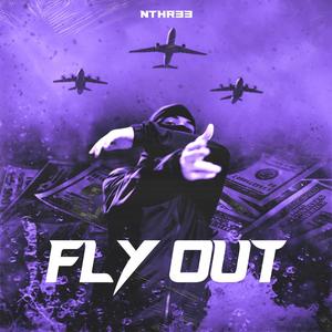 Fly Out (Explicit)