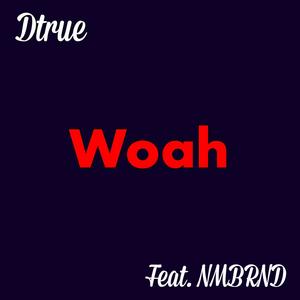 Woah(feat. Nmbrnd) (Explicit)