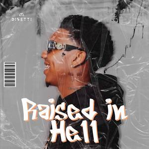 Raised In Hell (Explicit)