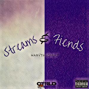 Streams & Fiends (Explicit)