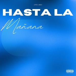 Hasta La Mañana (Explicit)