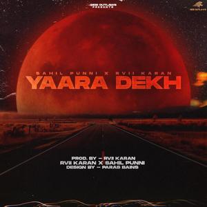 Yaara Dekh (feat. Sahil Punni) [Explicit]