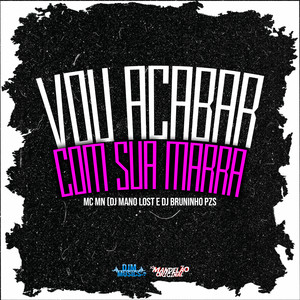 Vou Acabar Com Sua Marra - Super Slowed (Explicit)