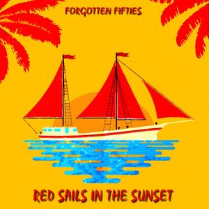 Red Sails in the Sunset (Forgotten Fifties)