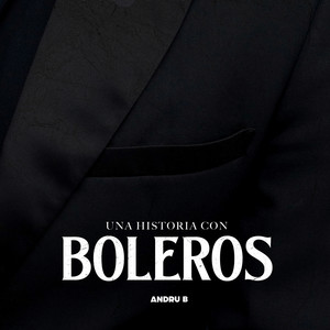 Una Historia con Boleros