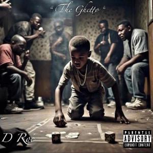 The Ghetto (Explicit)