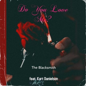 Do You Love Me?(feat. Kurt Danielson)