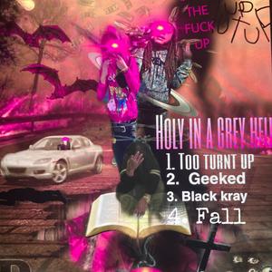 Hxly In A Grey Hell (Explicit)