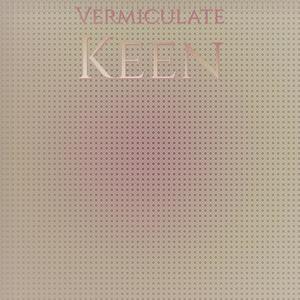 Vermiculate Keen