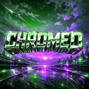 Chromed (Explicit)