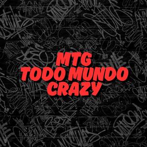 MTG - TODO MUNDO CRAZY (Explicit)