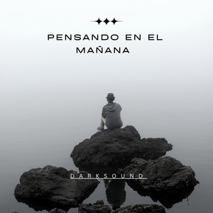 Pensando En El Mañana