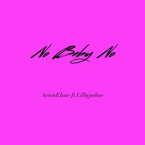 No Baby (feat. LilHypehoe) [Explicit]