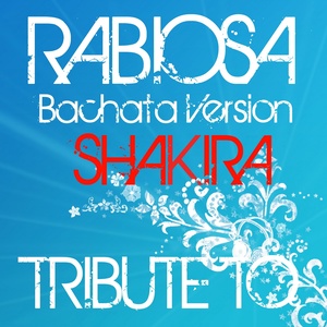 Rabiosa Bachata Version: Tribute to Shakira