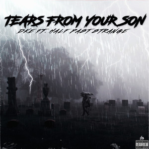 Tears from Your Son (Explicit)