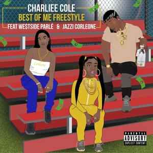 Best of Me (Freestyle) [feat. We$tside Parlé u0026 Jazzi Corleone]