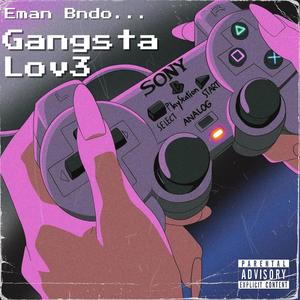 Gangsta Lov3 (feat. Kaiya) [Explicit]