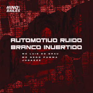 Automotivo Ruído Branco Invertido (Explicit)