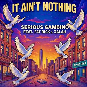 It Aint Nothing (feat. Fat Rick & Xalah) (Explicit)