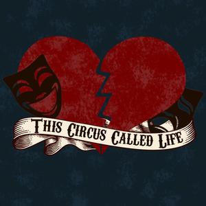 This Circus Called Life